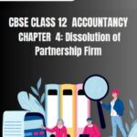 CBSE Class 12 Accountancy Dissolution Of Partnership Firm Notes