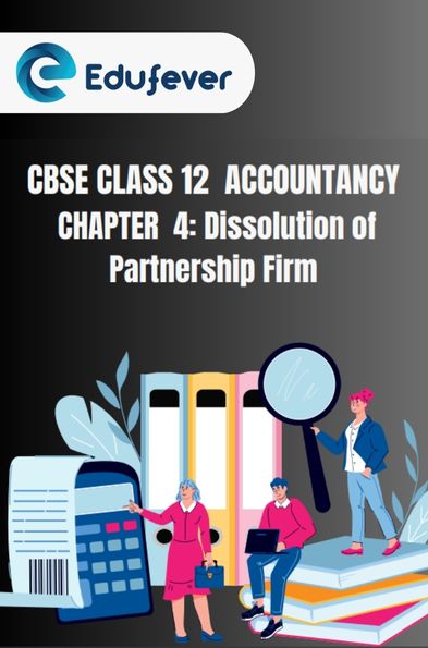 CBSE Class 12 Accountancy Dissolution Of Partnership Firm Notes