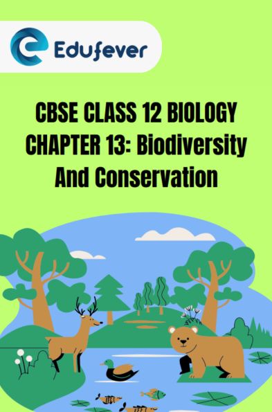 CBSE Class 12 Biology Biodiversity And Conservation PDF