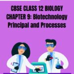 CBSE Class 12 Biology Biotechnology Principal And Processes PDF