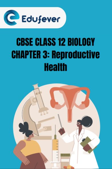 CBSE Class 12 Biology Reproductive Health PDF