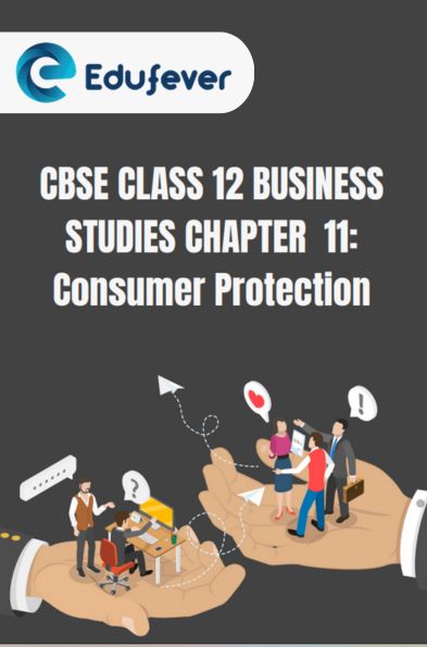 CBSE Class 12 Business Studies Consumer Protection Notes