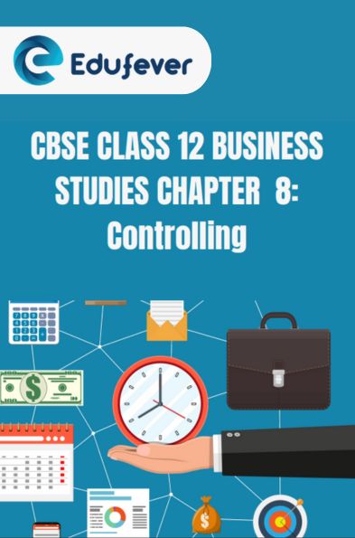 CBSE Class 12 Business Studies Controlling Notes