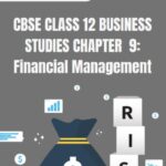 CBSE Class 12 Business Studies Financial Management Notes