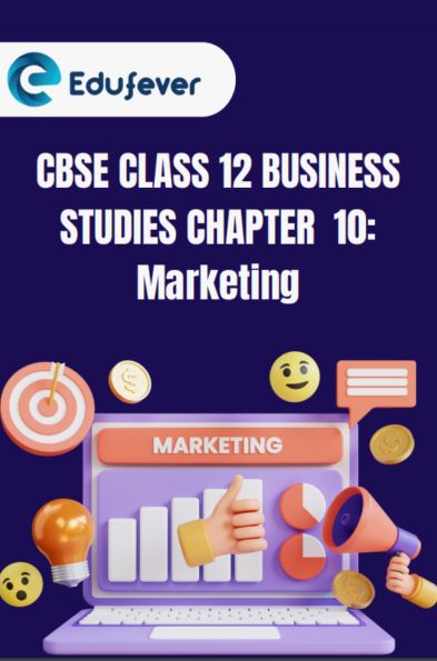 CBSE Class 12 Business Studies Marketing Notes