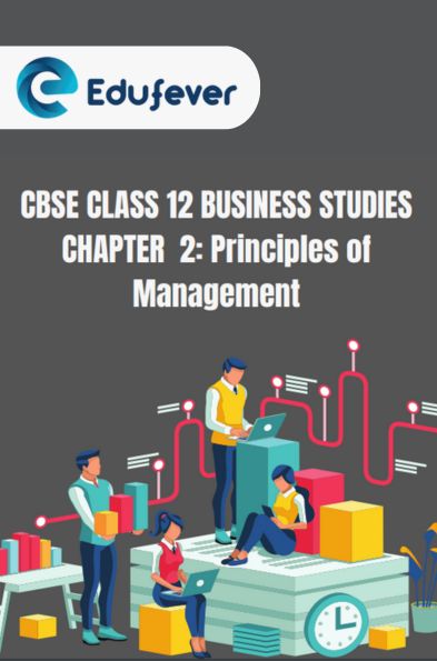 CBSE Class 12 Business Studies Principles Of Management Notes