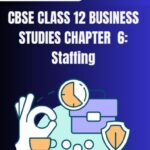 CBSE Class 12 Business Studies Staffing Notes