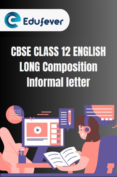 CBSE Class 12 English Informal Letter PDF