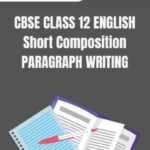 CBSE Class 12 English Paragraph Writing PDF