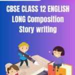 CBSE Class 12 English Story Writing PDF