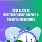 CBSE Class 12 Entrepreneurship Resource Mobilization Notes