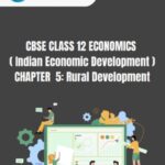 CBSE Class 12 Indian Economic Development Chapter 5 Notes