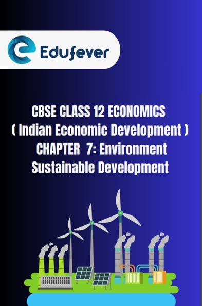 CBSE Class 12 Indian Economic Development Chapter 7 Notes