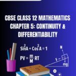 CBSE Class 12 Mathematics Continuity & Differentiability Notes