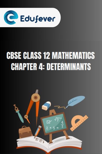CBSE Class 12 Mathematics Determinants Notes