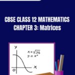 CBSE Class 12 Mathematics Matrices Notes