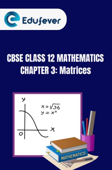 CBSE Class 12 Mathematics Matrices Notes