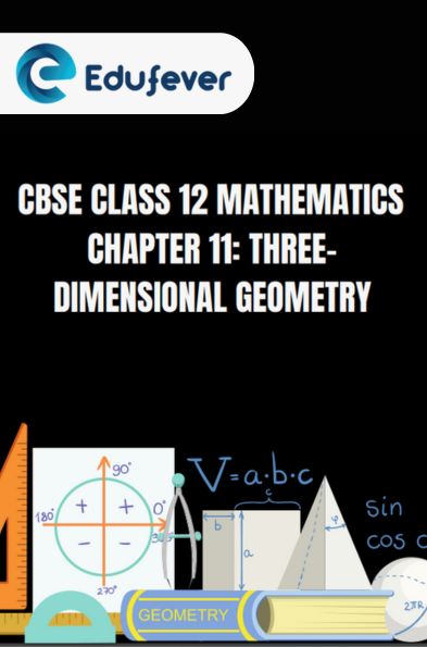 CBSE Class 12 Mathematics ThreeDimensional Geometry NotesCBSE Class 12 Mathematics ThreeDimensional Geometry Notes