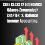 CBSE Class 12 Microeconomics National Income Accounting PDF
