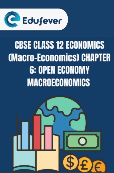CBSE Class 12 Microeconomics Open Economy Macroeconomics PDF