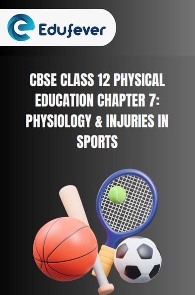 CBSE Class 12 Physical Education Chapter 7 Notes