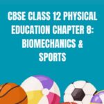 CBSE Class 12 Physical Education Chapter 8 Notes