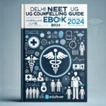 Delhi NEET UG Counselling Guide eBook 2024